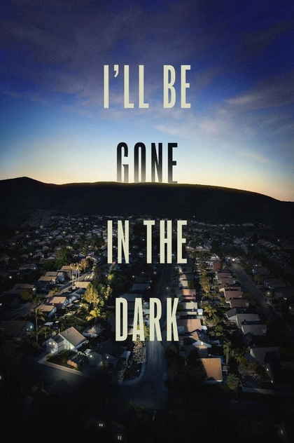 I'll Be Gone in the Dark | 2020